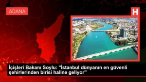 İçişleri Bakanı Soylu: “İstanbul dünyanın en inançlı kentlerinden birisi haline geliyor”
