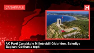 AK Parti Çanakkale Milletvekili Ayhan Gider’den Çanakkale Belediye Lideri’ne reaksiyon