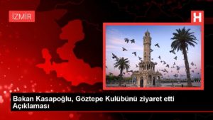 Bakan Kasapoğlu, Göztepe Kulübünü ziyaret etti Açıklaması