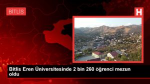 Bitlis Eren Üniversitesi’nde 2 bin 260 öğrenci mezun oldu