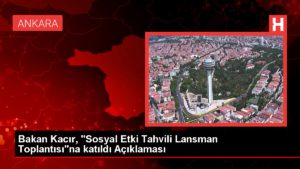 Bakan Kacır, “Sosyal Tesir Tahvili Lansman Toplantısı”na katıldı Açıklaması
