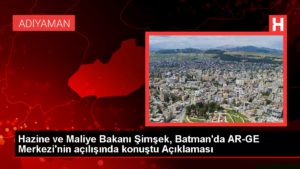 Hazine ve Maliye Bakanı Şimşek, Batman’da AR-GE Merkezi’nin açılışında konuştu Açıklaması