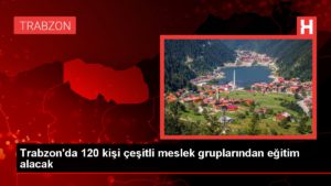 Trabzon’da Gençlere Mesleksel Eğitim İmkanı