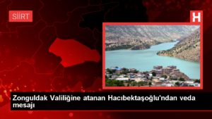 Zonguldak Valiliğine atanan Hacıbektaşoğlu’ndan veda bildirisi