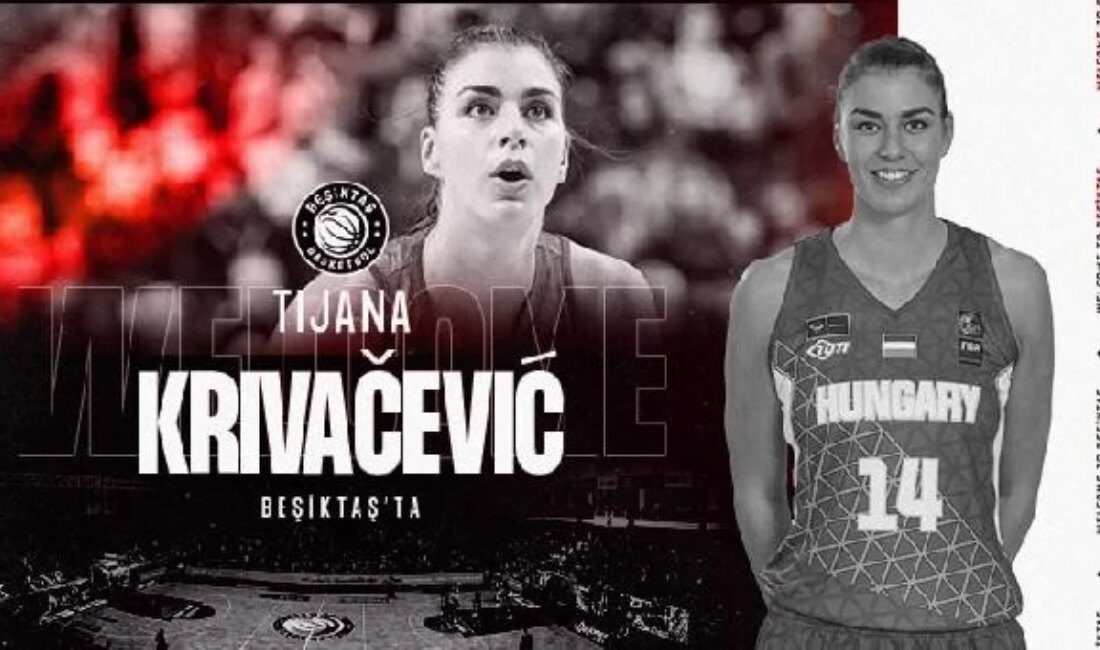 Beşiktaş Bayan Basketbol Ekibi Tijana Krivacevic’i transfer etti