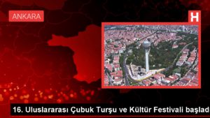 Çubuk’ta Milletlerarası Turşu ve Kültür Şenliği Başladı