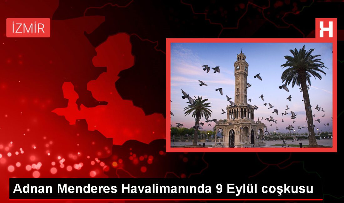 İzmir Adnan Menderes Havalimanı, Kurtuluş Bayramı aktifliklerine konut sahipliği yaptı