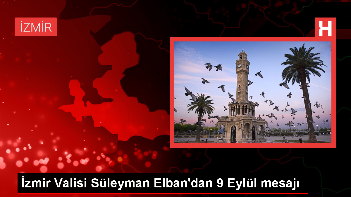 İzmir Valisi Süleyman Elban,