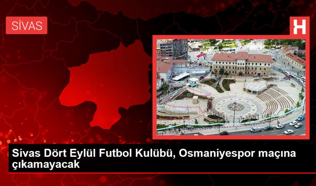 Sivas Dört Eylül Futbol Kulübü, Osmaniyespor maçına çıkamayacak