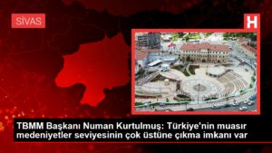 TBMM Lideri Numan Kurtulmuş: Türkiye’nin muasır medeniyetler düzeyinin çok üstüne çıkma imkanı var